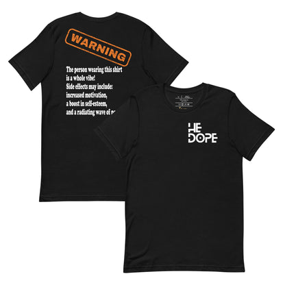 Warning: HeDOPE T-shirt