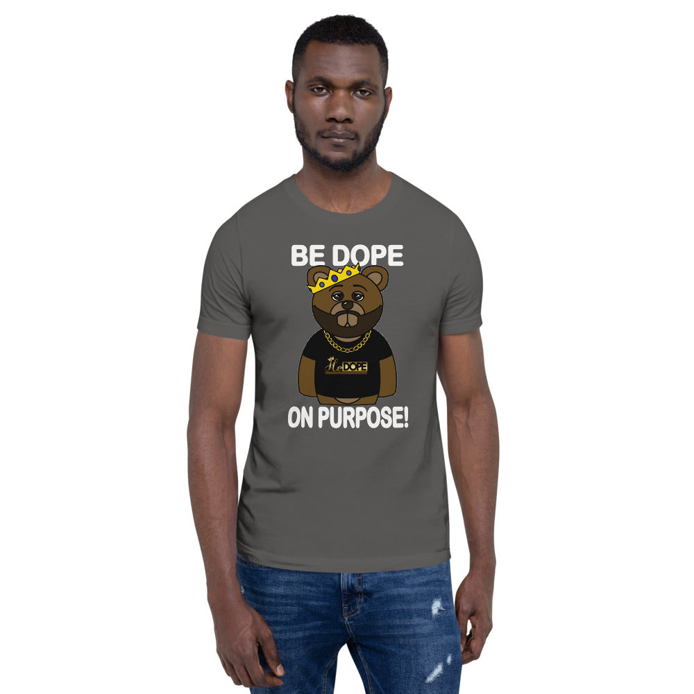 Be Dope On Purpose WT Short-Sleeve Unisex T-Shirt