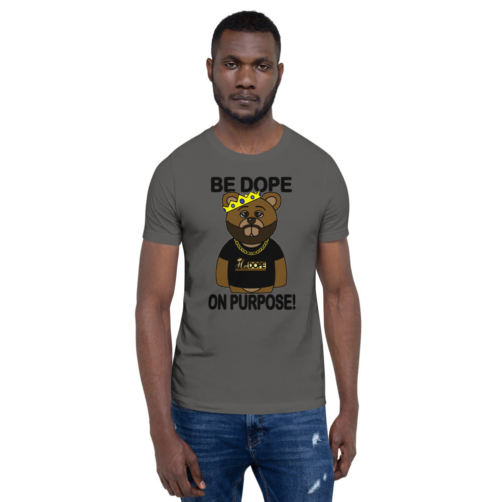 Be Dope On Purpose BLK Short-Sleeve Unisex T-Shirt