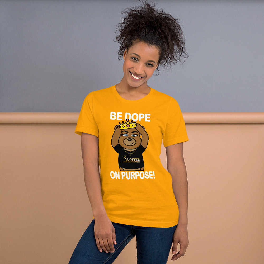 Be Dope On Purpose WT Short-Sleeve Unisex T-Shirt