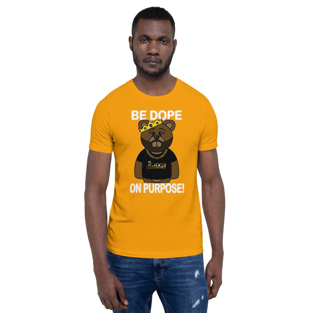 Be Dope On Purpose WT Short-Sleeve Unisex T-Shirt