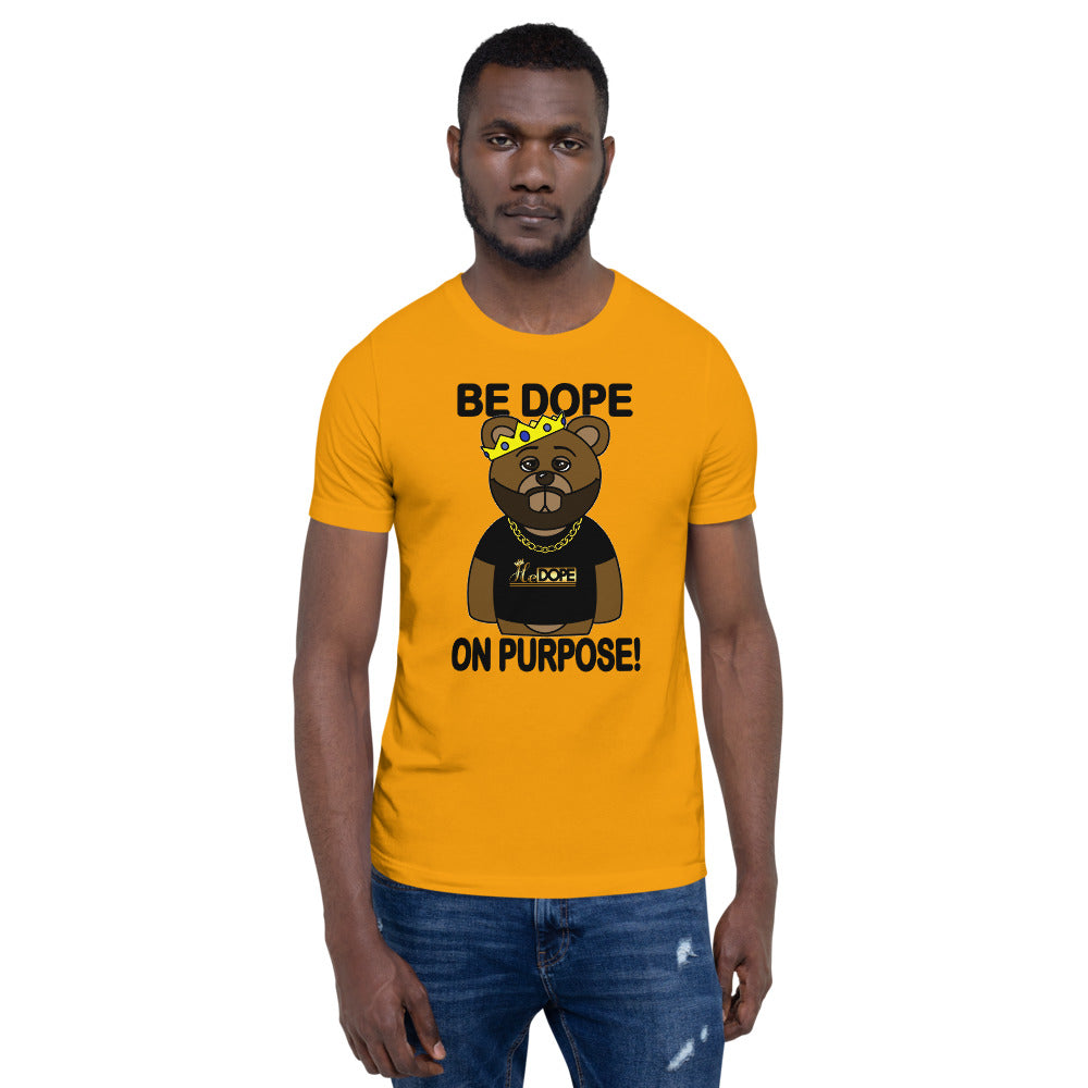 Be Dope On Purpose BLK Short-Sleeve Unisex T-Shirt