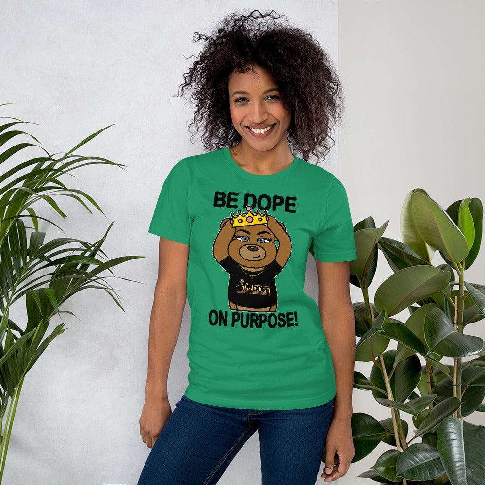 Be Dope On Purpose BLK Short-Sleeve Unisex T-Shirt