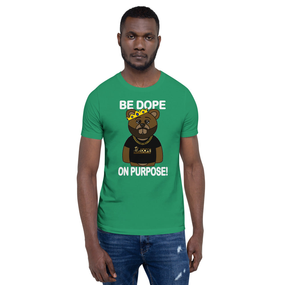 Be Dope On Purpose WT Short-Sleeve Unisex T-Shirt