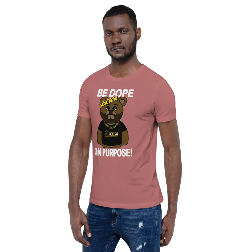 Be Dope On Purpose WT Short-Sleeve Unisex T-Shirt