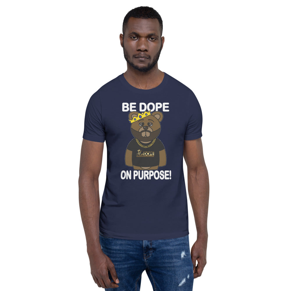 Be Dope On Purpose WT Short-Sleeve Unisex T-Shirt