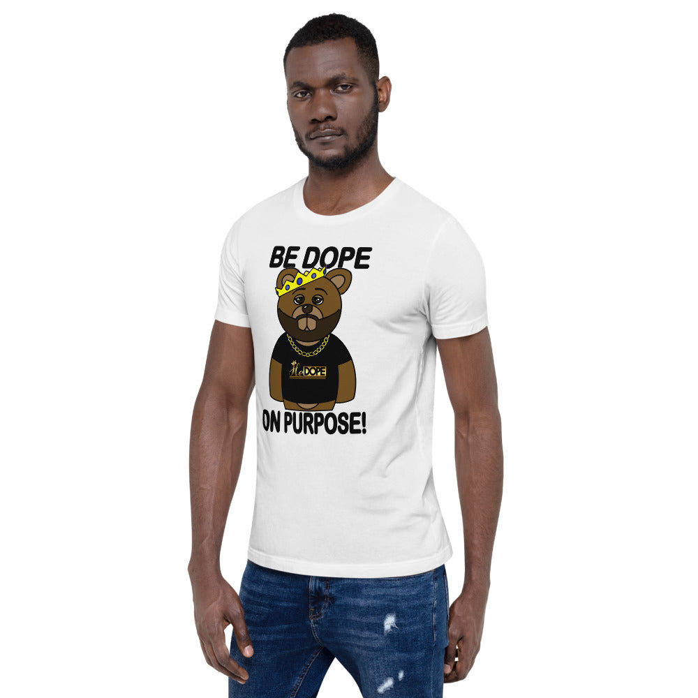 Be Dope On Purpose BLK Short-Sleeve Unisex T-Shirt